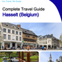 The city trip guide for Hasselt (Belgium)