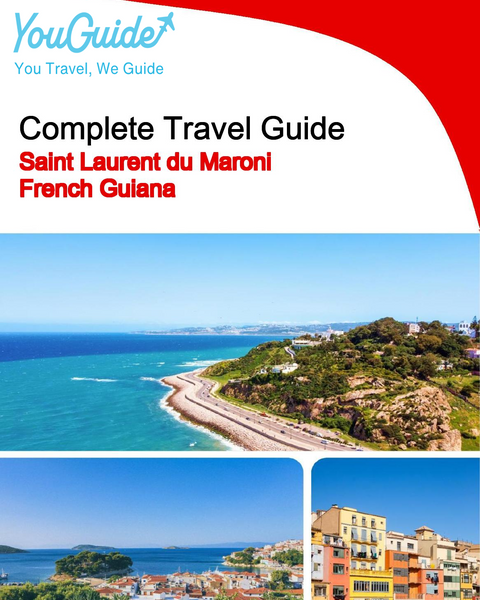 The city trip guide for Saint Laurent du Maroni (French Guiana)