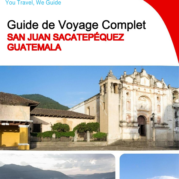The city trip guide for San Juan Sacatepéquez (Guatemala)