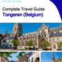 The city trip guide for Tongeren (Belgium)