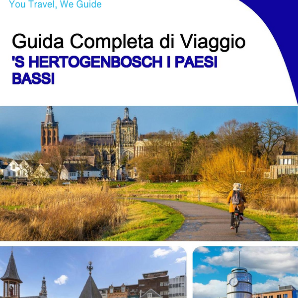 The city trip guide for ’s Hertogenbosch (The Netherlands)