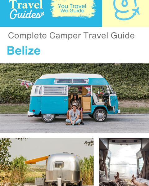 The complete camper guide for Belize