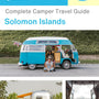 The complete camper guide for Solomon Islands