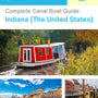 The complete canal boat guide for Indiana (The United States)