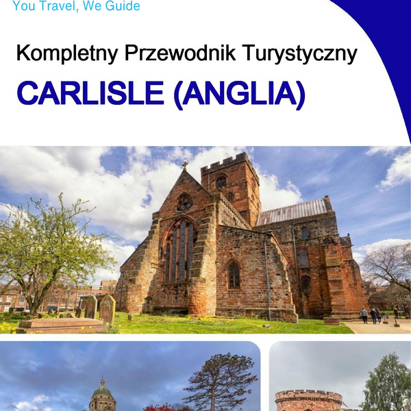 The complete city trip guide for Carlisle (England)