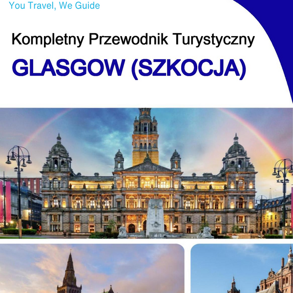 The complete city trip guide for Glasgow (Scotland)