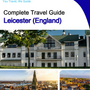 The complete city trip guide for Leicester (England)