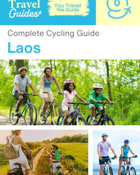 The complete cyclist travel guide for Laos