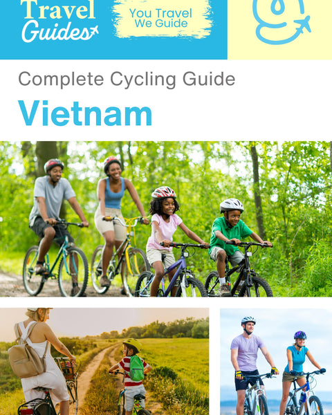 The complete cyclist travel guide for Vietnam