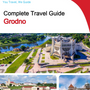The complete travel guide for Grodno