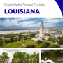 The complete travel guide for Louisiana