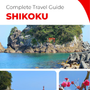 The complete travel guide for Shikoku (island)