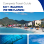 The complete travel guide for Sint Maarten (island)