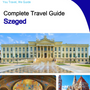 The complete travel guide for Szeged